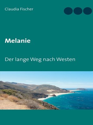cover image of Melanie--Der lange Weg nach Westen